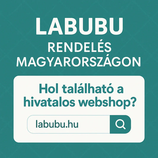 Labubu vásárlás Magyarországon